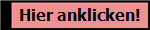Hier anklicken!